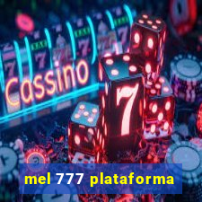 mel 777 plataforma